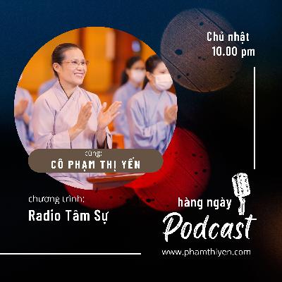 Radio tâm sự số 56 Quán sát nội tâm, đoạn trừ tâm tham để luôn sống trong hiện tại