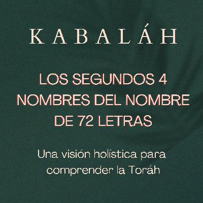 #kabalah - Sesión 96 - Los segundos 4 Nombres del Nombre de 72 Letras