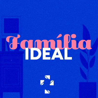 FAMÍLIA IDEAL - Fidelidade e arrependimento andam juntos
