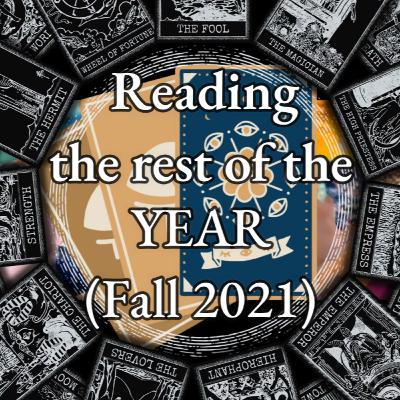 Reading for the Rest of the Year - Fall 2021