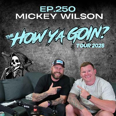 Ep.250 - Mickey Wilson