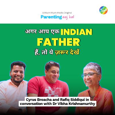 A Happy Family Has Gender Equality - Cyrus Broacha | Parenting Aaj Kal with Dr Vibha Ep 4 A Happy Family Has Gender Equality - Cyrus Broacha | Parenting Aaj Kal with Dr Vibha Ep 4