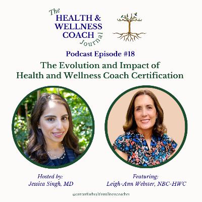 The Evolution and Impact of Health and Wellness Coach Certification with Leigh-Ann Webster