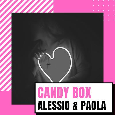 CANDY BOX // Alessio & Paola