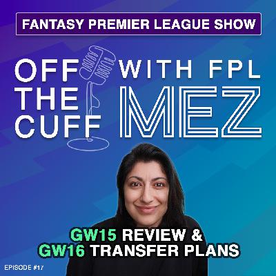 GW15. Review & GW16 Transfer Plans - A Series of Unfortunate Events - Episode 17