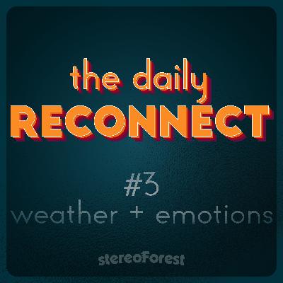 Connecting with your emotions by noticing the weather