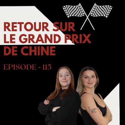 Episode 115 - Retour sur le Grand Prix de Chine | GRID GIRLS TALK PODCAST