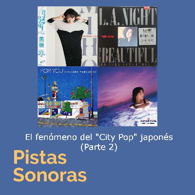 Especial musical: El Japón de los años 80 y el City Pop (segunda parte)
