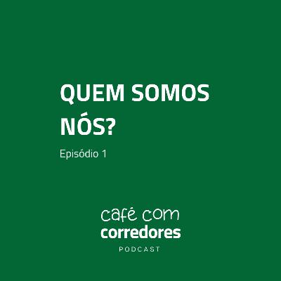 Quem somos nós? | Ep. 1