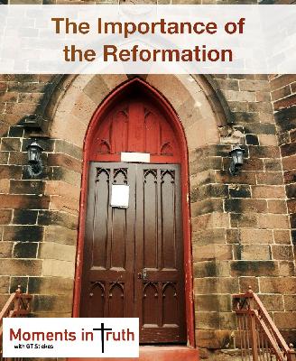 Episode 1: The Importance of the Reformation: Introduction