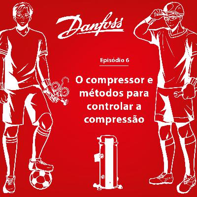 O Compressor e os métodos para controlar a compressão