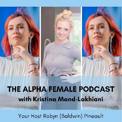 AF 195: Entrepreneur, International Speaker, Artist and Mom of 2 Kristina Mand-Lakhiani AF 195: Entrepreneur, International Speaker, Artist and Mom of 2 Kristina Mand-Lakhiani