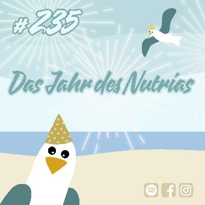 #235 Das Jahr des Nutrias