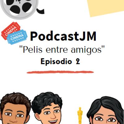 "Pelis entre amigos" Episodio 2 "Pelis entre amigos" Episodio 2