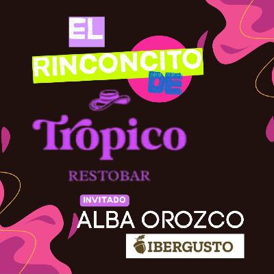 El Rinconcito de Trópico entrevista a Alba Orozco (IBERGUSTO)