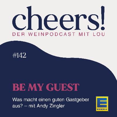 142: Be my guest – Was macht einen guten Gastgeber aus? mit Andy Zingler