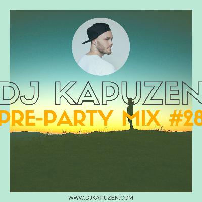DJ KAPUZEN - PRE-PARTY MIX #28