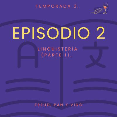 Episodio 2 -Lingüistería (parte 1).