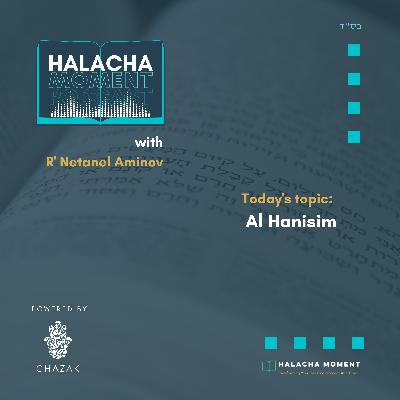 Al Hanisim - Halacha Moment