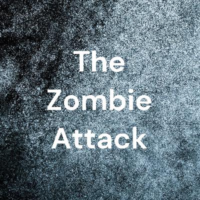 The Zombie Attack 1