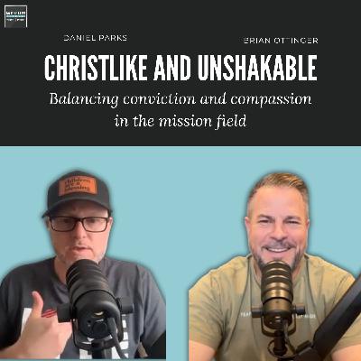 Christlike and Unshakable