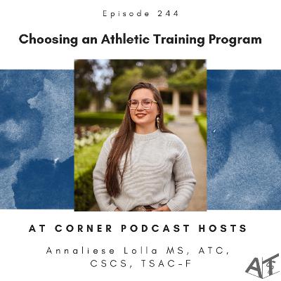 Choosing an Athletic Training Program with Annaliese Lolla - 244