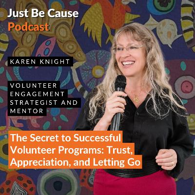 The Secret to Successful Volunteer Programs: Trust, Appreciation, and Letting Go