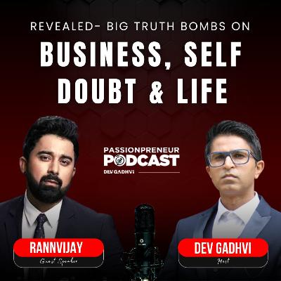 Revealed: BIG truth bombs on Business, Self-doubt and Life | Q&A with Ranvijay | Dev Gadhvi Revealed: BIG truth bombs on Business, Self-doubt and Life | Q&A with Ranvijay | Dev Gadhvi