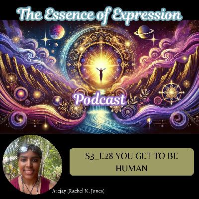 You Get to Be Human You Get to Be Human