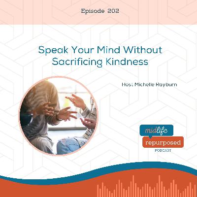 Speak Your Mind Without Sacrificing Kindness
