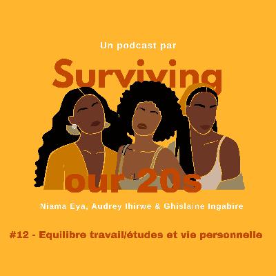 #12 - Equilibre travail/études et vie personnelle