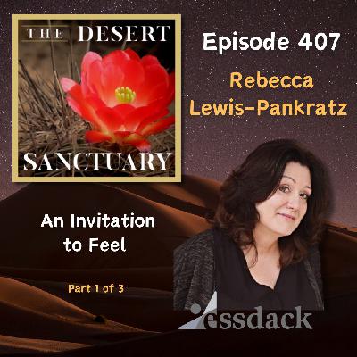 407 – An Invitation to Feel – Rebecca Lewis-Pankratz