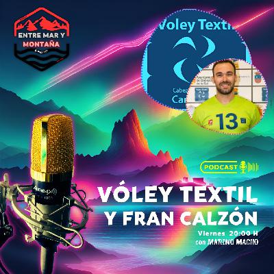 Entrevista con FRAN CALZÓN, máximo jugador del VÓLEY TEXTIL Entrevista con FRAN CALZÓN, máximo jugador del VÓLEY TEXTIL