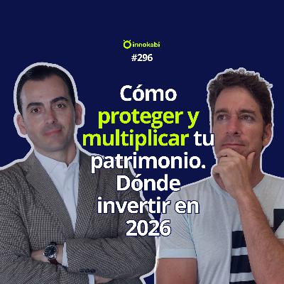 Cómo proteger y multiplicar tu patrimonio en 2026 (Jose Manuel Marín)