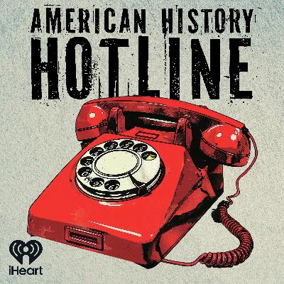 Introducing: American History Hotline Introducing: American History Hotline