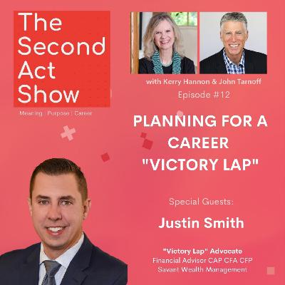 Second-Act show #12 - Justin Smith: Planning for a Career "Victory Lap"