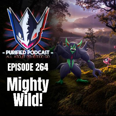 264. Mighty Wild!