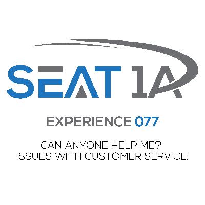 Experience 077. Can anyone help me? Issues with customer service. Experience 077. Can anyone help me? Issues with customer service.