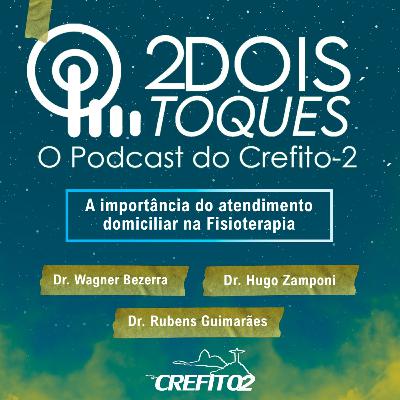 A importância do atendimento domiciliar na Fisioterapia #T1 EP07