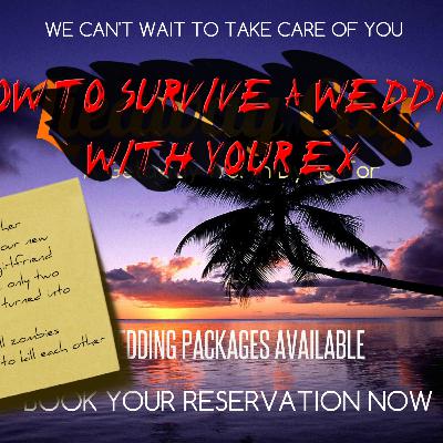 How To Survive a Wedding With Your Ex How To Survive a Wedding With Your Ex