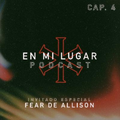 04. Conversación con Fear de Allison