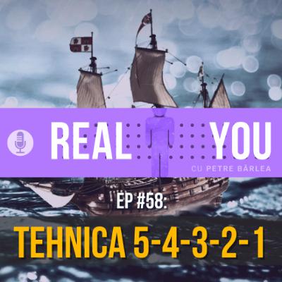 [Ep58] — Tehnica 54321 (+meditație ghidată)