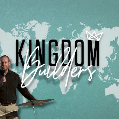Kingdom Builders | Adam Trimbur