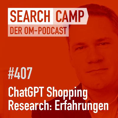 ChatGPT Shopping Research: Ein Game Changer für die intelligente Produktsuche? [Search Camp 407]