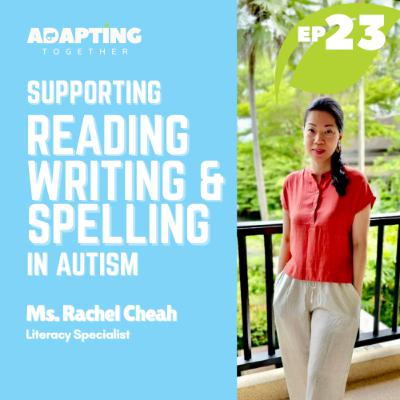 EP 23: Supporting Reading, Writing and Spelling in Autism