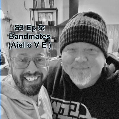 S3 EP5 Bandmates (Aiello V E)