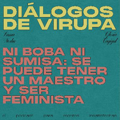 Ni boba ni sumisa: se puede tener un maestro y ser feminista