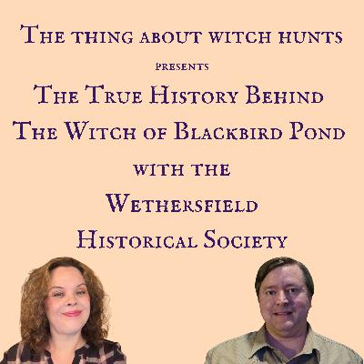 The True History Behind The Witch of Blackbird Pond with the Wethersfield Historical Society