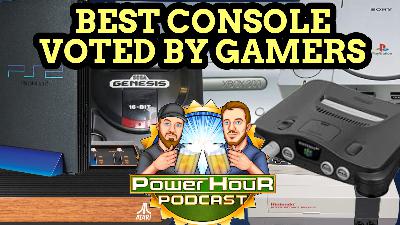 Best Video Game Console Bracket | Polygon complains about Silksong |  The Power Hour Ep. 315 Best Video Game Console Bracket | Polygon complains about Silksong |  The Power Hour Ep. 315