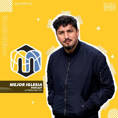 Discipulos que Hacen Discipulos | Mejor Iglesia Podcast